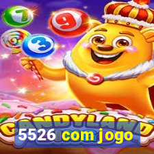 5526 com jogo